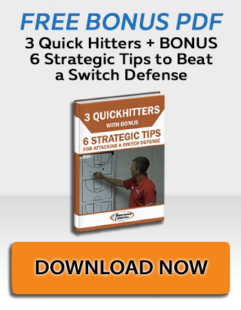 Basketball Offense: 6 Ways To Attack A Switching Defense + A Quick Hitter